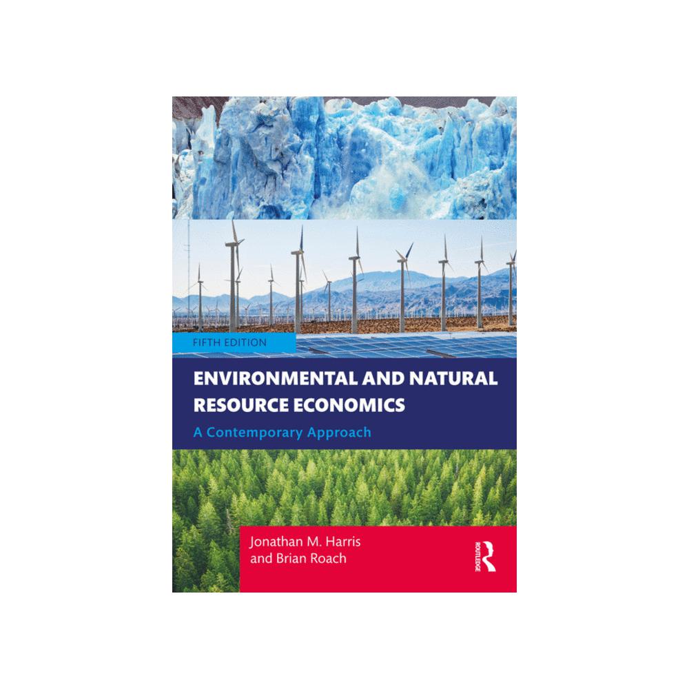 Harris, Environmental and Natural Resource Economics: A Contemporary Approach, 9780367531386, Taylor & Francis Group, 5th, Business & Economics, Books